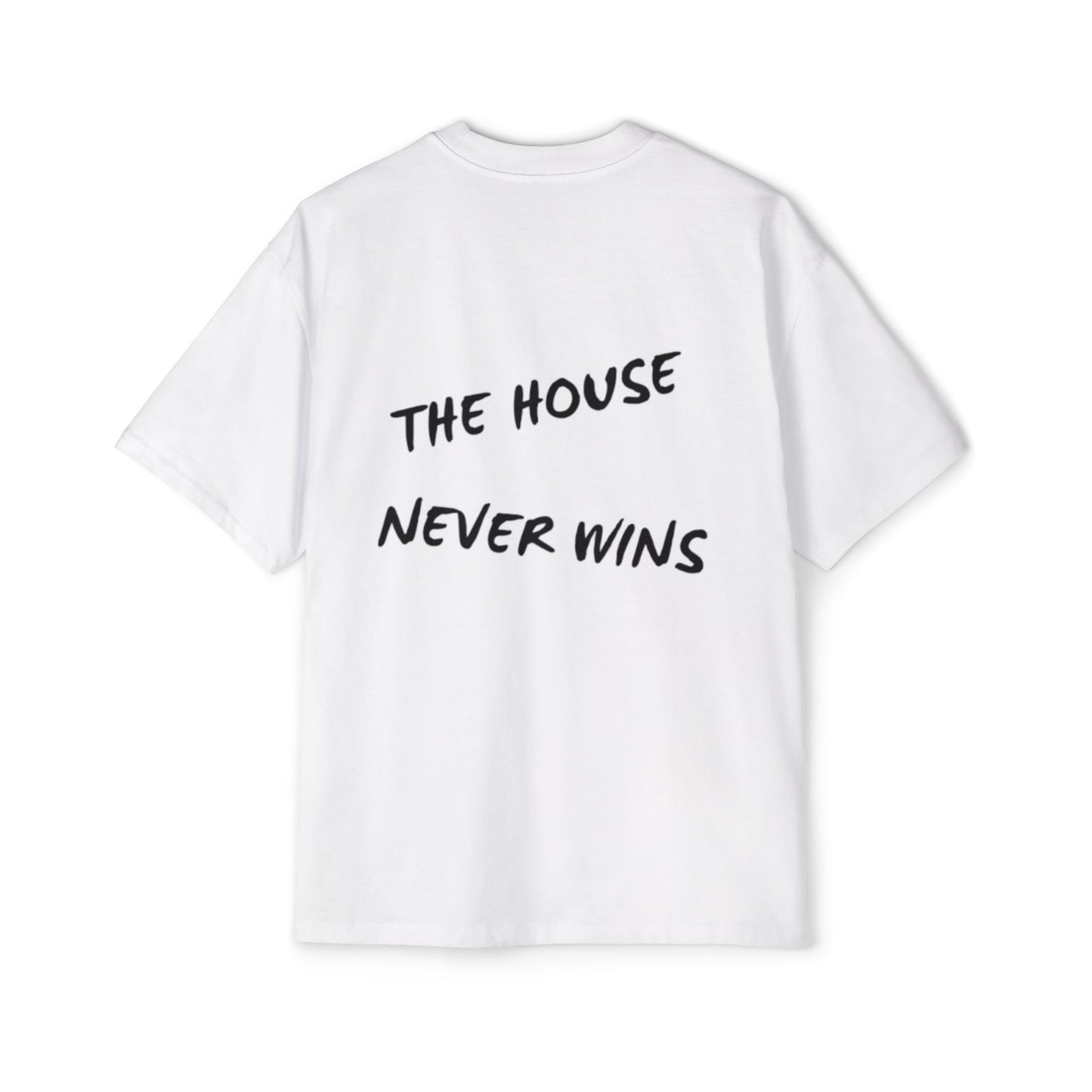 The House Never Wins T-Shirt