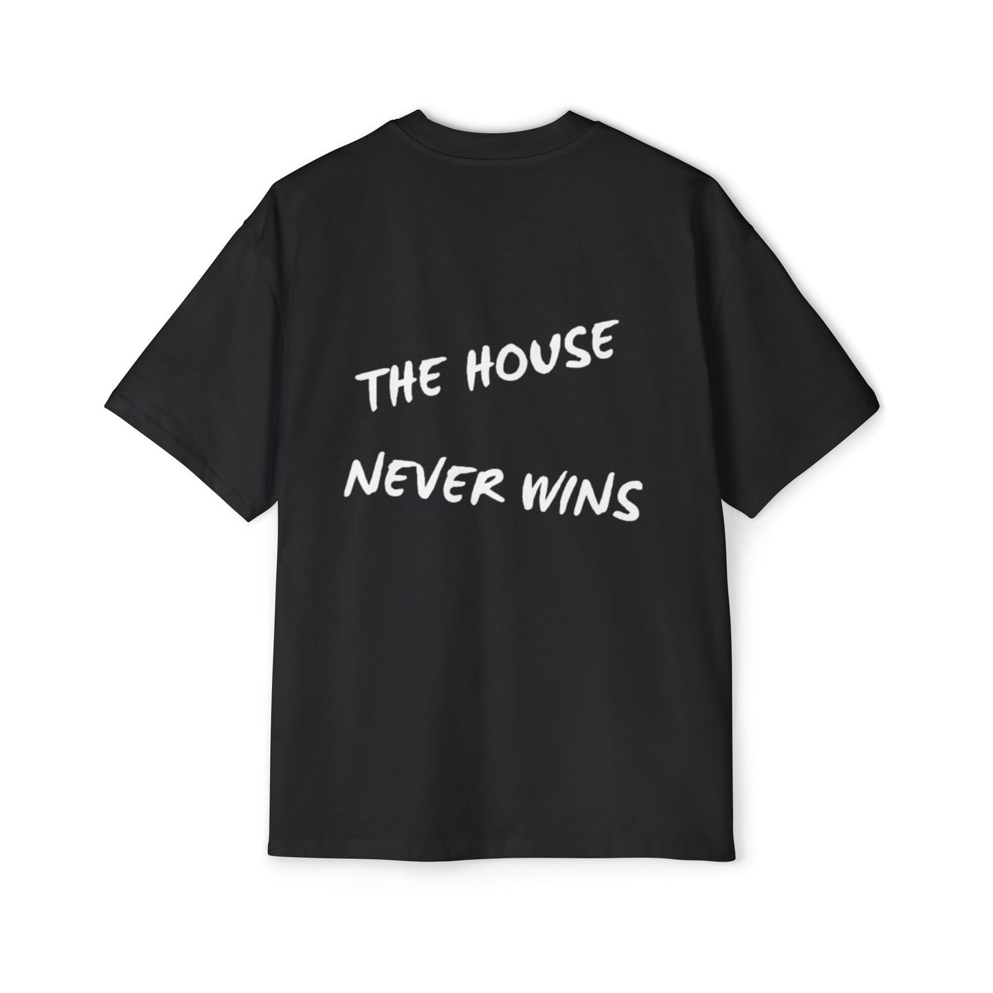 The House Never Wins T-Shirt